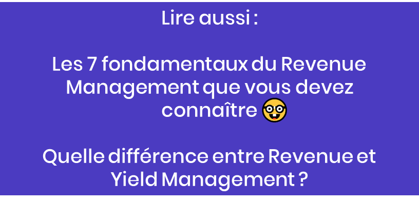 Quelles sont les différences Yield Management et Revenue Management ?