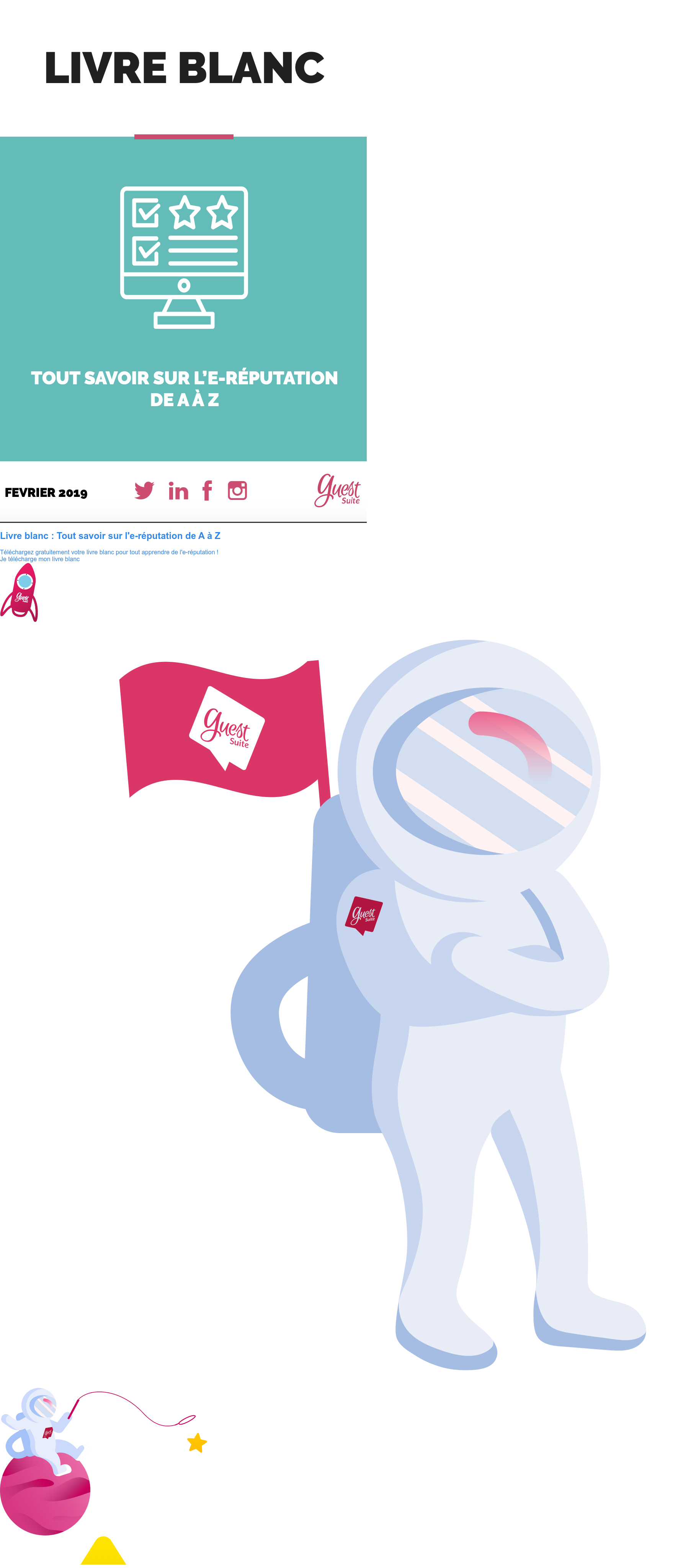 Livre blanc : Tout savoir sur l'e-réputation de A à Z Téléchargez gratuitement votre livre blanc pour tout apprendre de l'e-réputation ! Je télécharge mon livre blanc