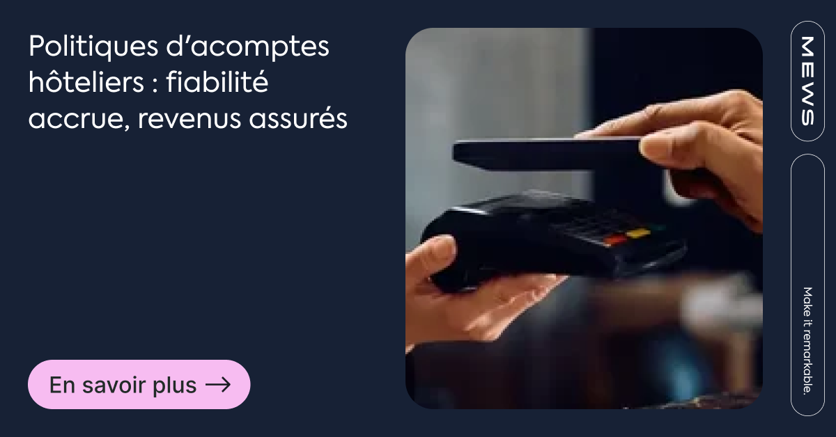 Politiques d’acomptes hôteliers : guide pratique