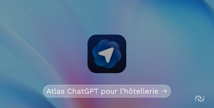 Atlas ChatGPT : comment les hôtels peuvent se préparer au nouveau navigateur IA d’OpenAI