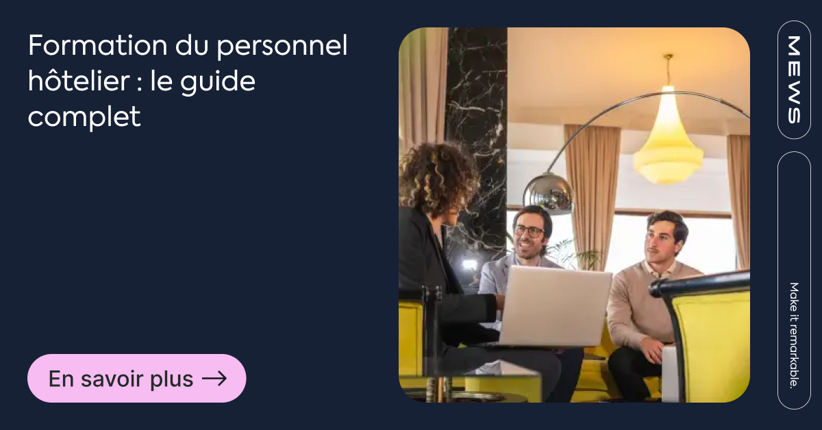 Formation du personnel hôtelier : enjeux et conseils