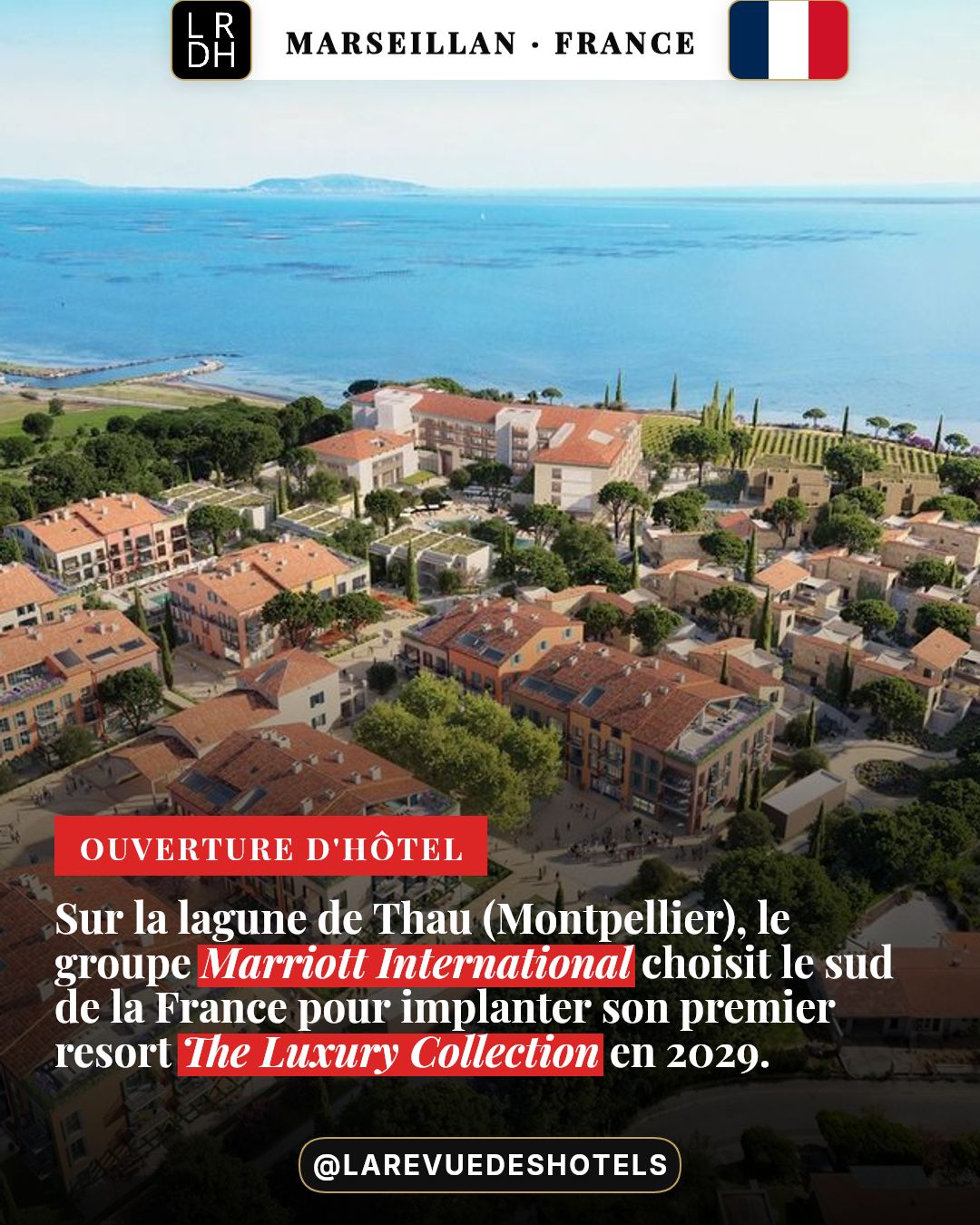 #brandedresidences #thau #marseillan #larevuedeshotels #occitanie #immobilierdeluxe #artdevivre #luxe #marriottinternational #theluxurycollection | La Revue Des Hôtels – Magazine Hôtels de Luxe / Actualité hotels